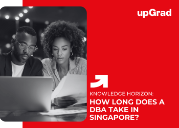 How Long Does a DBA Take in Singapore Course Duration, Flexibility & Timeline